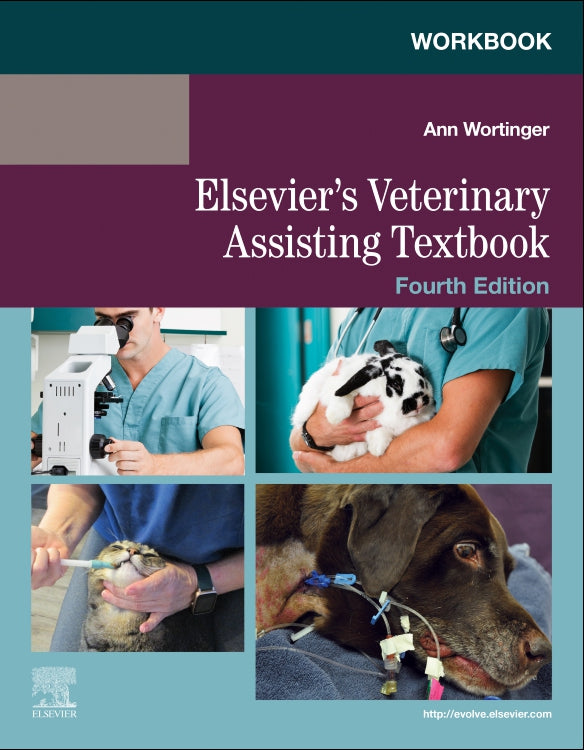 Workbook for Elsevier's Veterinary Assisting Textbook, 4th ed.