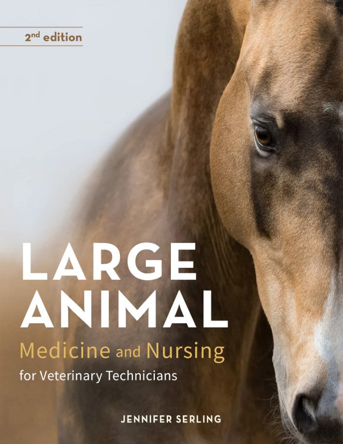 Large Animal Medicine and Nursing for Veterinary Technicians, 2nd ed.