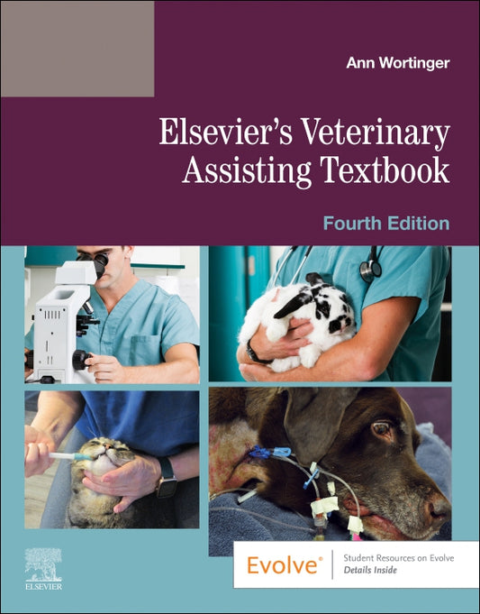 Elsevier's Veterinary Assisting Textbook, 4th ed.