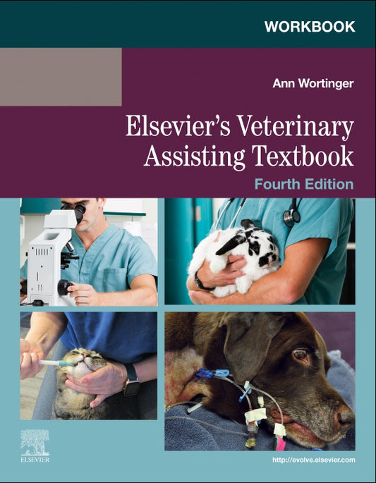 Workbook for Elsevier's Veterinary Assisting Textbook, 4th ed.