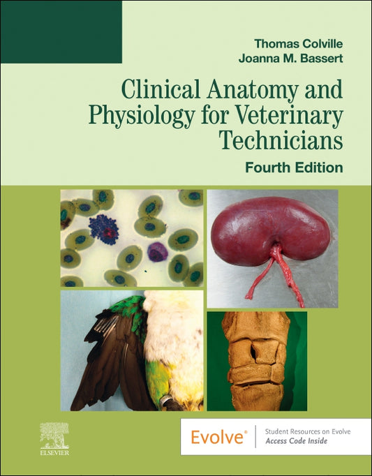 Clinical Anatomy & Physiology for Vet Techs: Text, 4th ed.