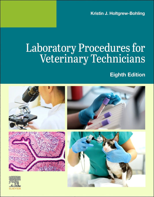 Laboratory Procedures for Veterinary Technicians, 8th ed.