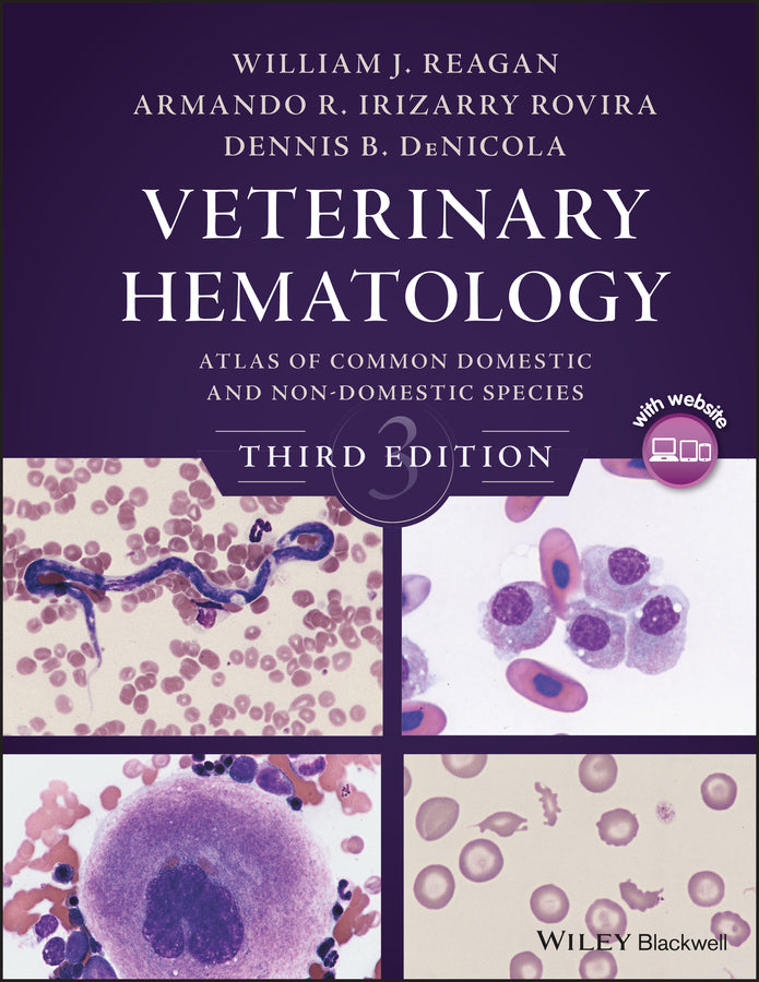Veterinary Hematology: Atlas of Common Domestic and Non-Domestic Species, 3rd ed.
