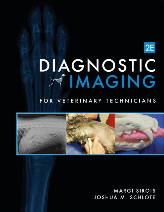 Diagnostic Imaging for Veterinary Technicians, 2nd ed.