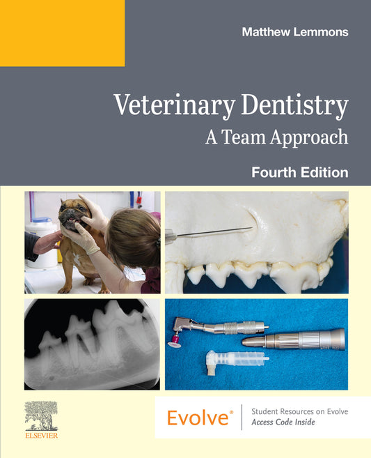 Veterinary Dentistry: A Team Approach, 4th ed.